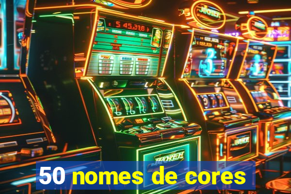 50 nomes de cores